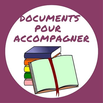 Documents pour accompagner
