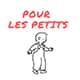 Pour les petits